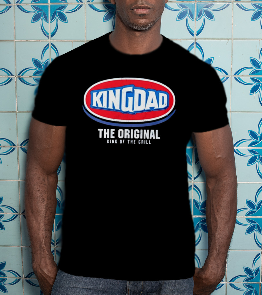 King Dad The Original King Of The Grill BBQ T-Shirt