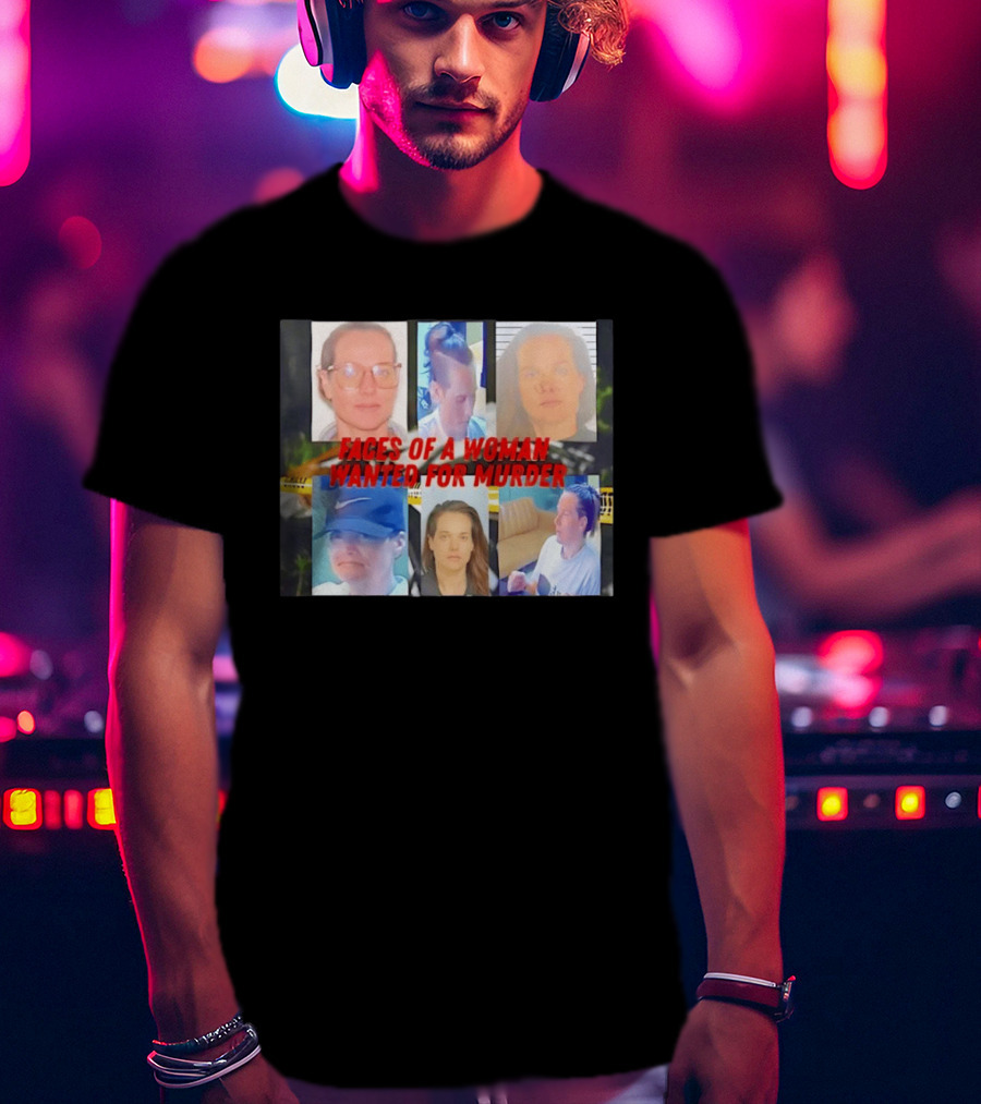 Faces Of A Woman Wanted For Murder True Crime Investigation T-Shirt