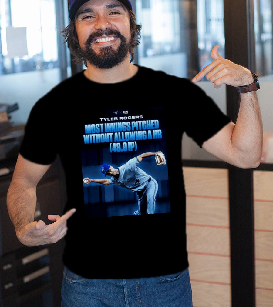 Tyler Rogers Most Innings Pitched Without Allowing A HR 48.0 IP Toronto T-Shirt