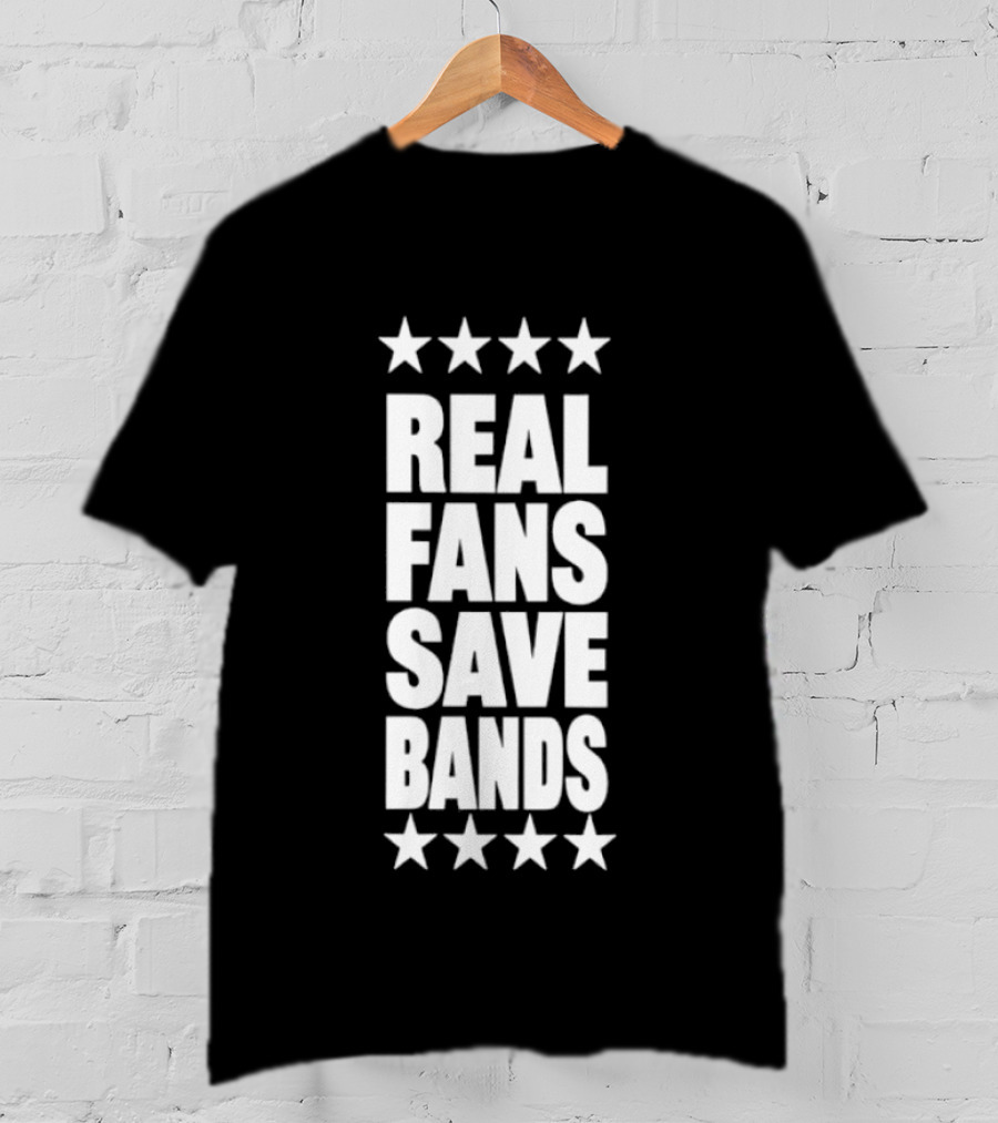 Real Fans Save Bands Music Appreciation Stars T-Shirt