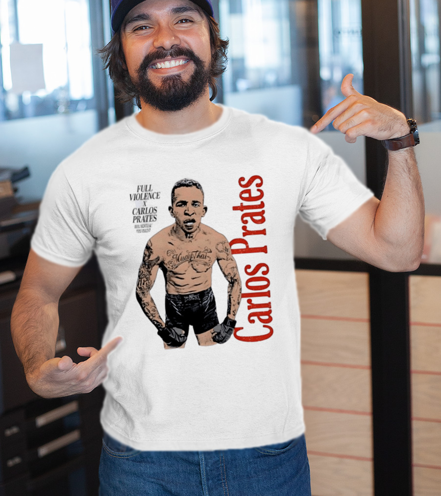 Carlos Prates Muay Thai Full Violence 100 Percent Nightmare T-Shirt