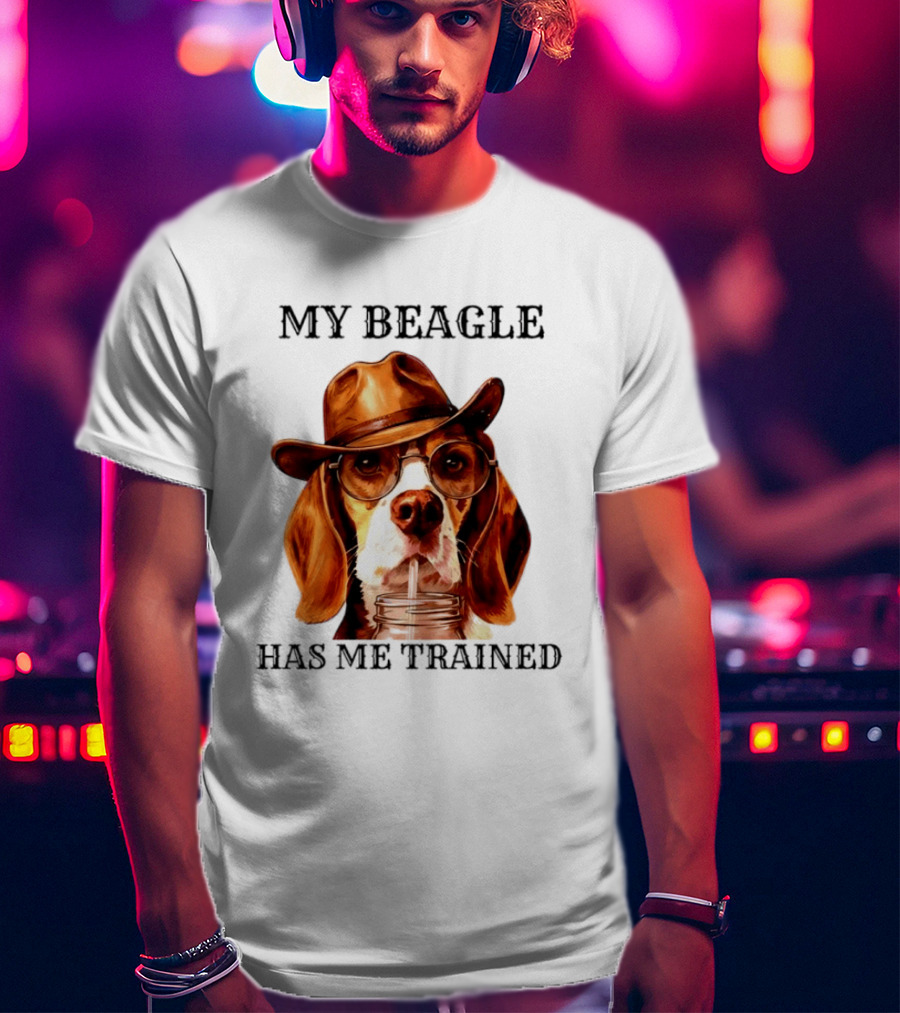 My Beagle Has Me Trained Cowboy Beagle With Hat And Glasses T-Shirt