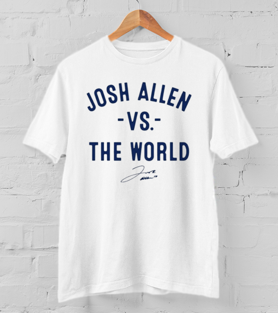 Josh Allen Vs The World Buffalo Bills Signature T-Shirt