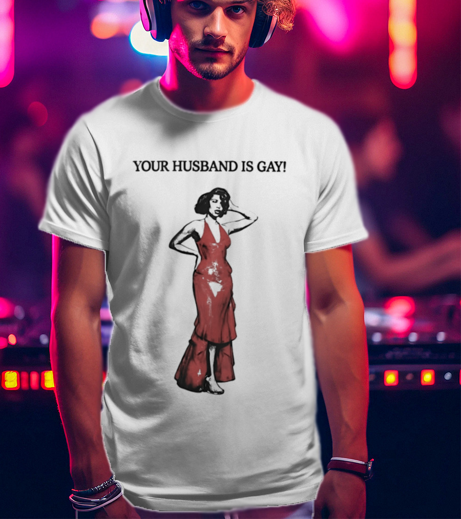 Your Husband Is Gay Woman In Red Dress T-Shirt