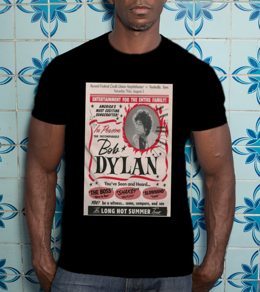 Ascend Amphitheater Nashville Bob Dylan Incomparable Songcrafter August 1 Performance T-Shirt