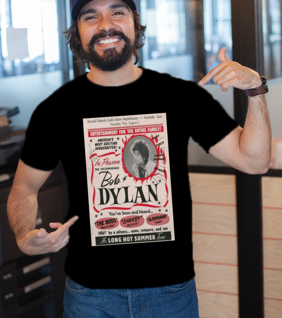 Ascend Amphitheater Nashville Bob Dylan Incomparable Songcrafter August 1 Performance T-Shirt