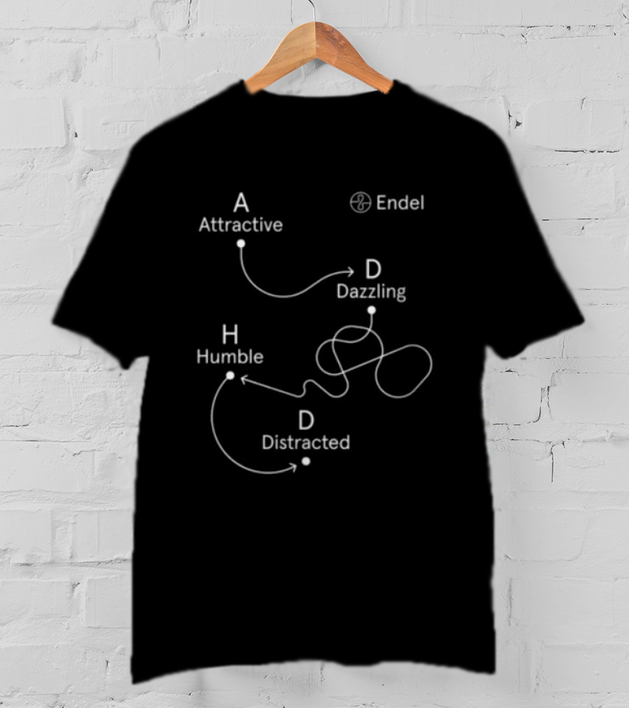 Endel Store ADHD Attractive Dazzling Humble Distracted T-Shirt