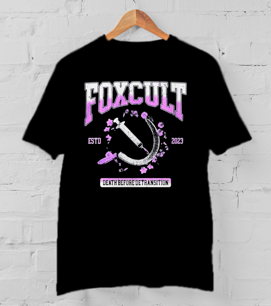 FOXCULT ESTD 2023 Death Before Detransition Scythe And Flowers T-Shirt