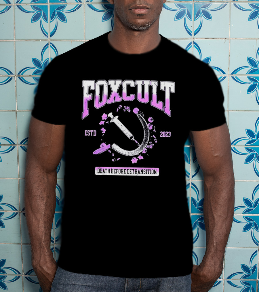 FOXCULT ESTD 2023 Death Before Detransition Scythe And Flowers T-Shirt