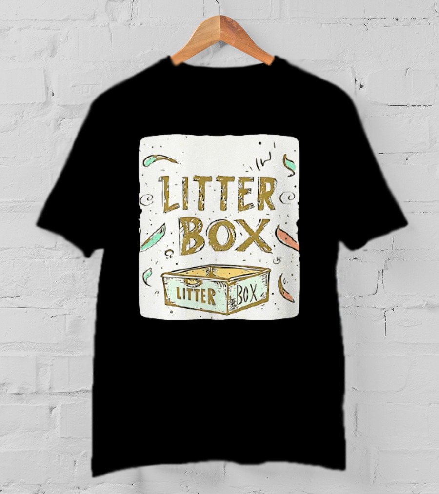 Litter Box Cat Pet Kitten Animal Fun Artwork With Litter Box T-Shirt