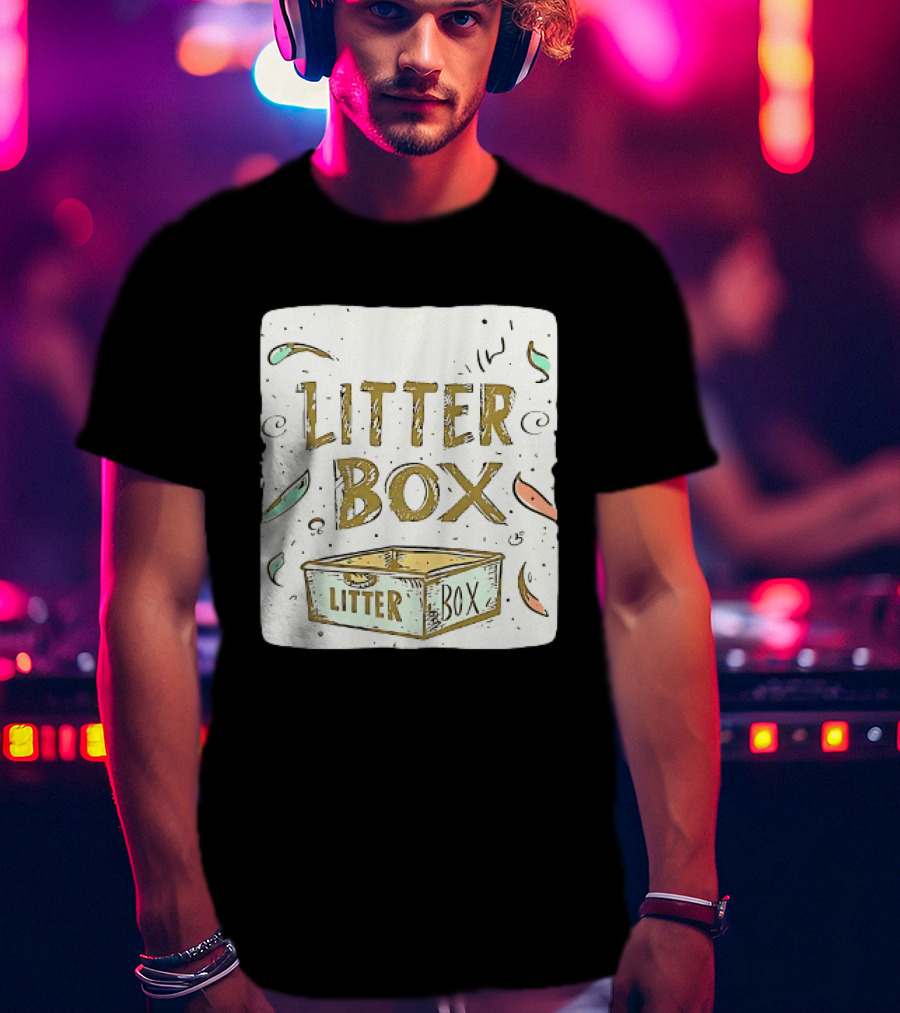 Litter Box Cat Pet Kitten Animal Fun Artwork With Litter Box T-Shirt