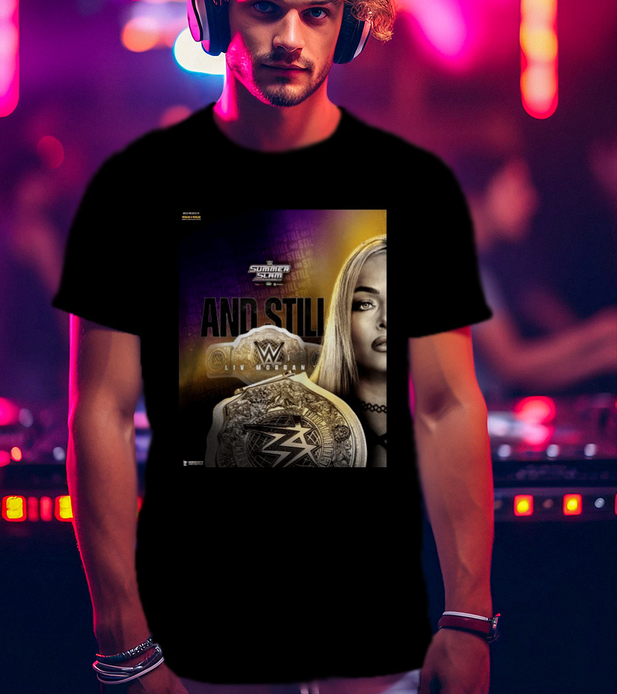 WWE Summer Slam And Still Liv Morgan Championship T-Shirt