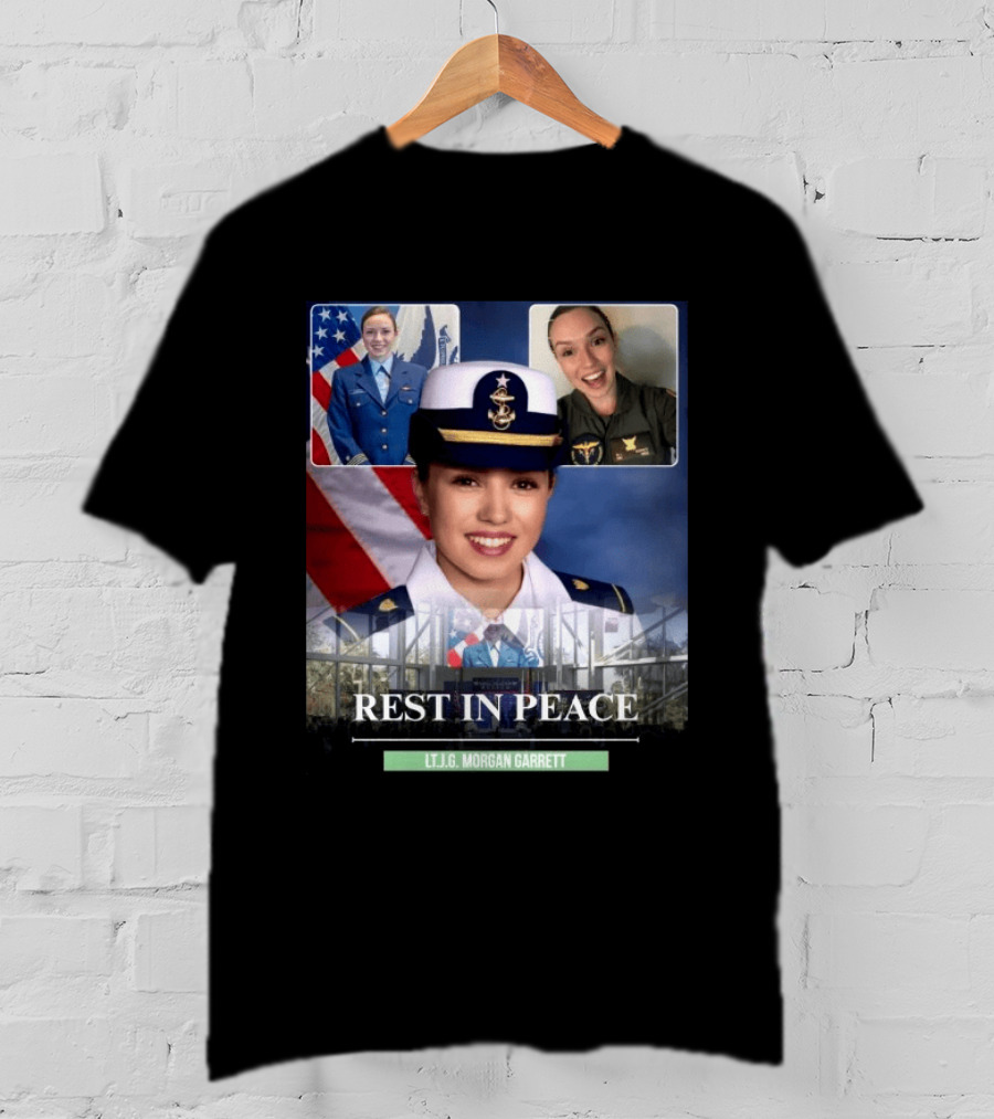 Rest In Peace LT.J.G. Morgan Garrett Memorial Honor T-Shirt