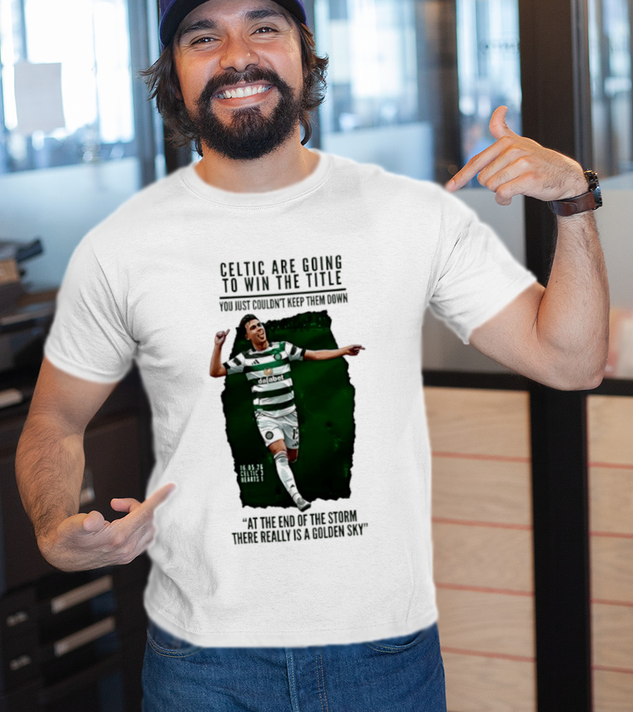 Celtic Are Going To Win The Title Matt O'Riley Celtic 3 Hearts 1 16 05 26 Golden Sky T-Shirt