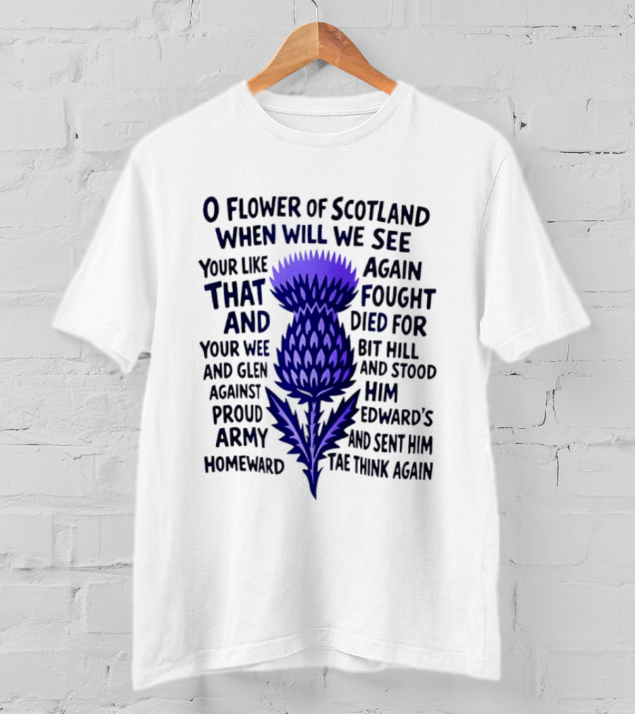 Flower Of Scotland Thistle National Anthem Lyrics T-Shirt