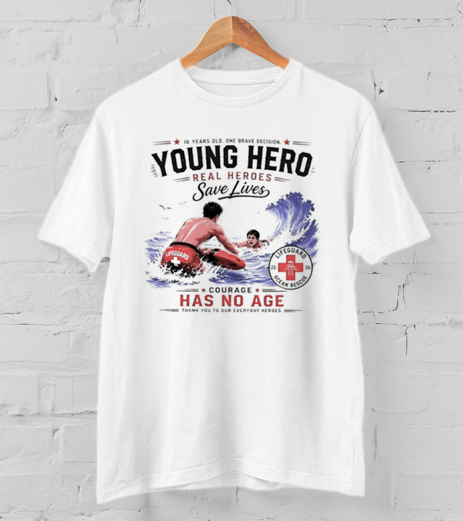 Young Hero Real Heroes Save Lives Courage Has No Age Lifeguard Ocean Rescue T-Shirt