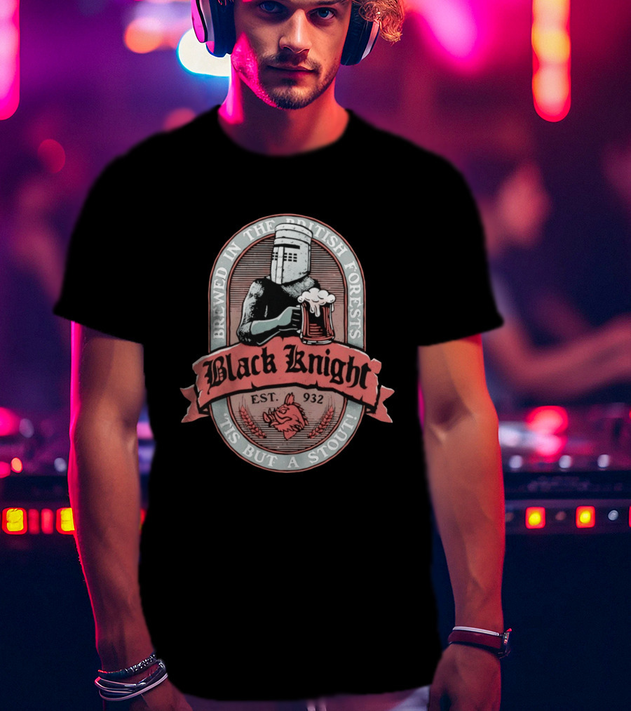 Brewed In The British Forests Black Knight Est 932 'Tis But A Stout T-Shirt