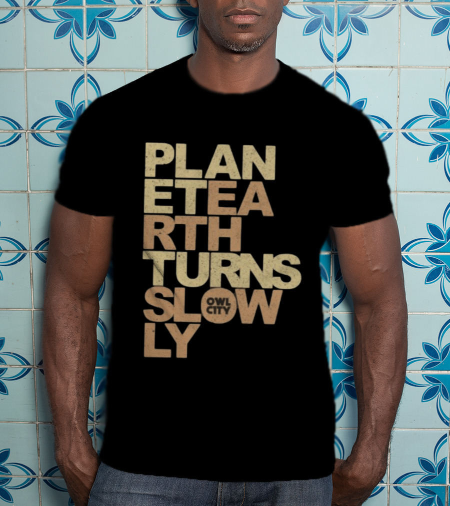 Planet Earth Turns Slowly Owl City Store T-Shirt