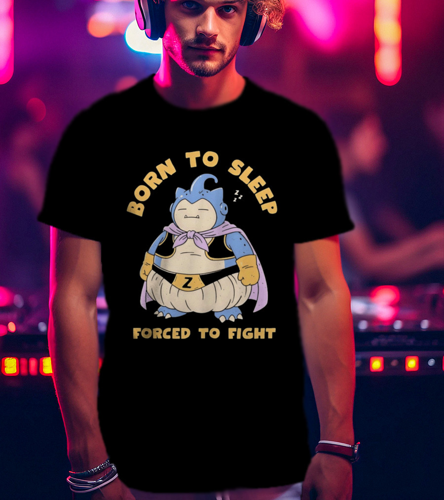 Born To Sleep Forced To Fight Snorlax Majin Buu Fusion T-Shirt
