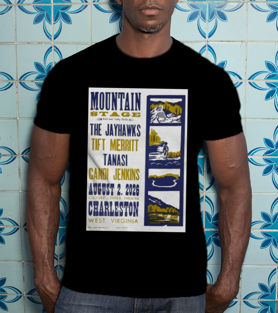 Mountain Stage The Jayhawks Tift Merritt Tanasi Candi Jenkins August 2 2026 Charleston West Virginia T-Shirt