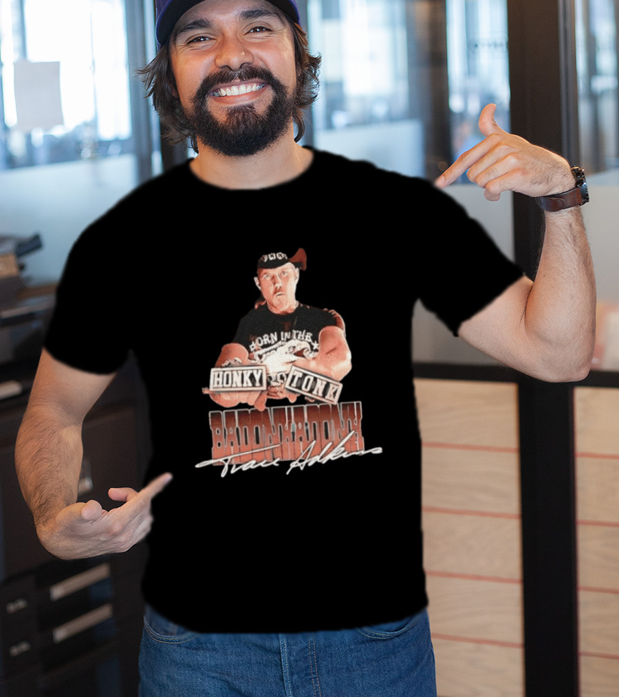 Trace Adkins Honky Tonk Badonkadonk Born In The Country Music T-Shirt