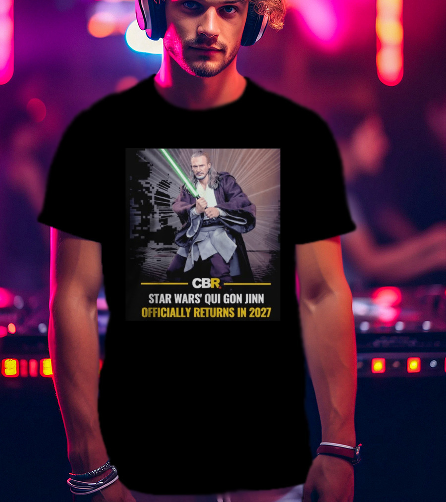 CBR Star Wars Qui Gon Jinn Officially Returns In 2027 T-Shirt