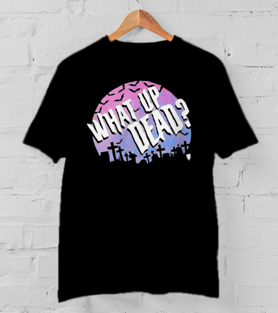 What Up Dead Graveyard Moon Bats Spooky T-Shirt
