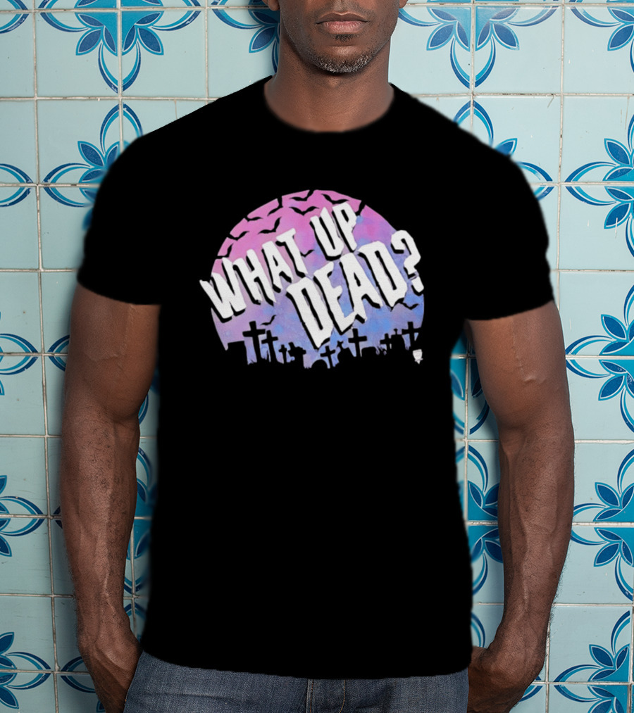 What Up Dead Graveyard Moon Bats Spooky T-Shirt