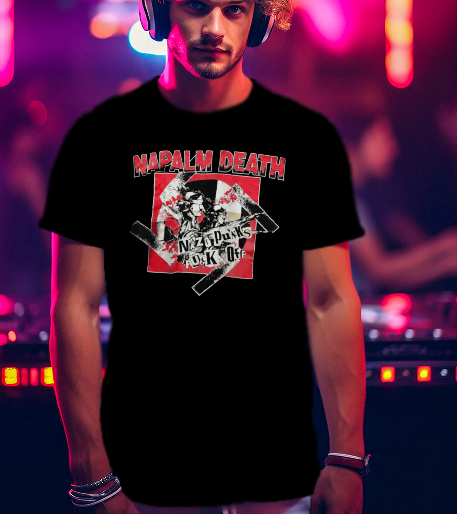Napalm Death Nazi Punks Fuck Off Graphic Grindcore Band Merchandise T-Shirt