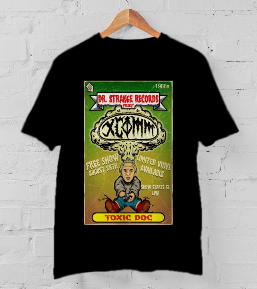 Dr. Strange Records XComm Toxic Doc Free Show August 29th Limited Vinyl 1988a T-Shirt