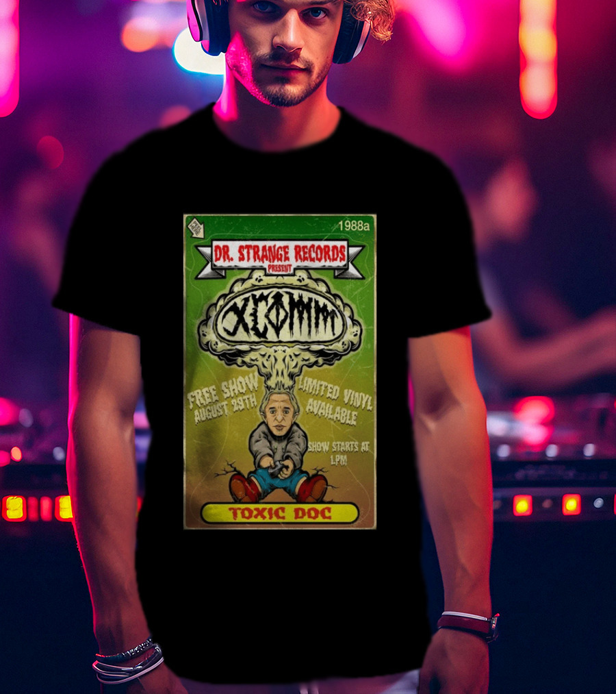 Dr. Strange Records XComm Toxic Doc Free Show August 29th Limited Vinyl 1988a T-Shirt