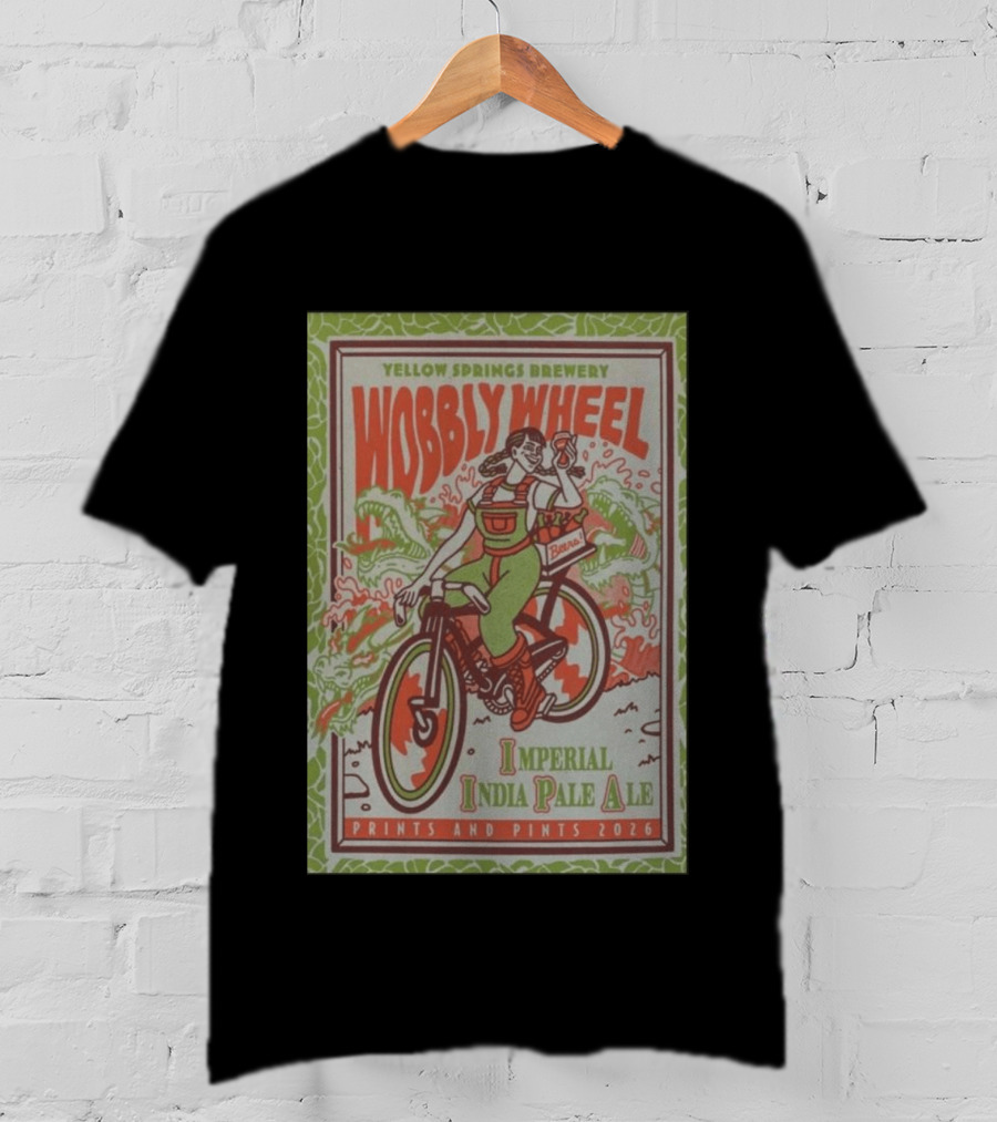 Yellow Springs Brewery Wobbly Wheel Imperial India Pale Ale Prints And Pints 2026 T-Shirt