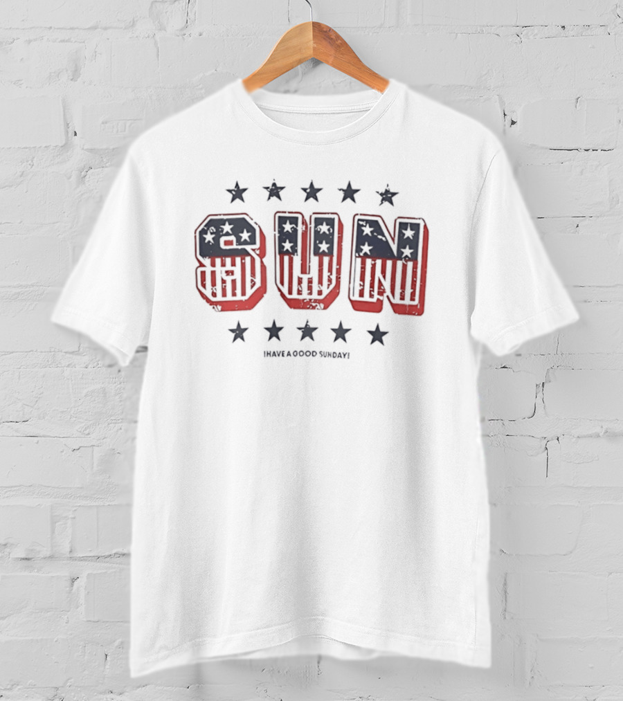 American Flag Sun Stars Vintage Have A Good Sunday T-Shirt