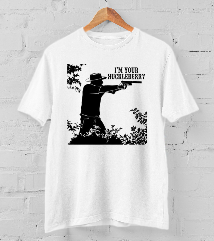 I'm Your Huckleberry Western Silhouette With Gun T-Shirt