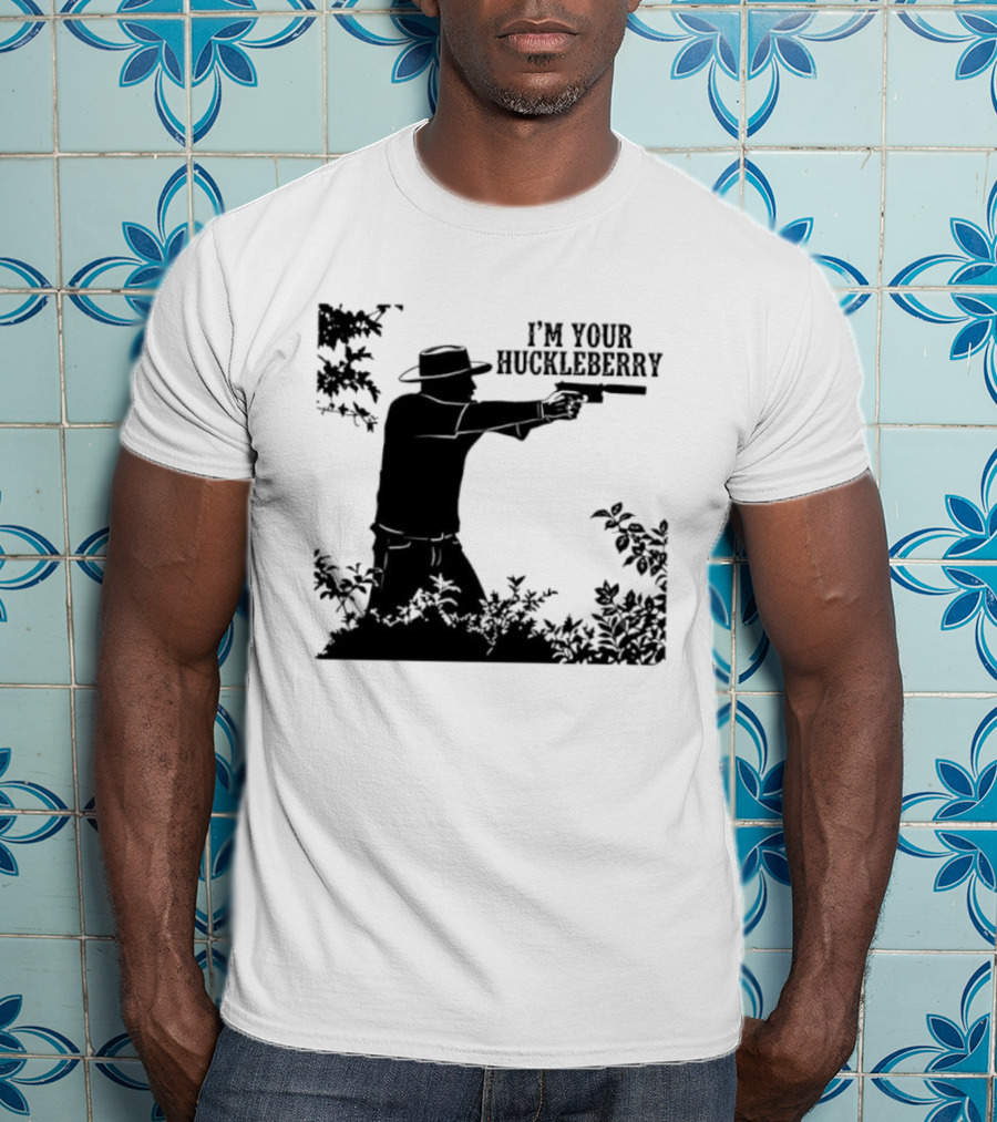 I'm Your Huckleberry Western Silhouette With Gun T-Shirt