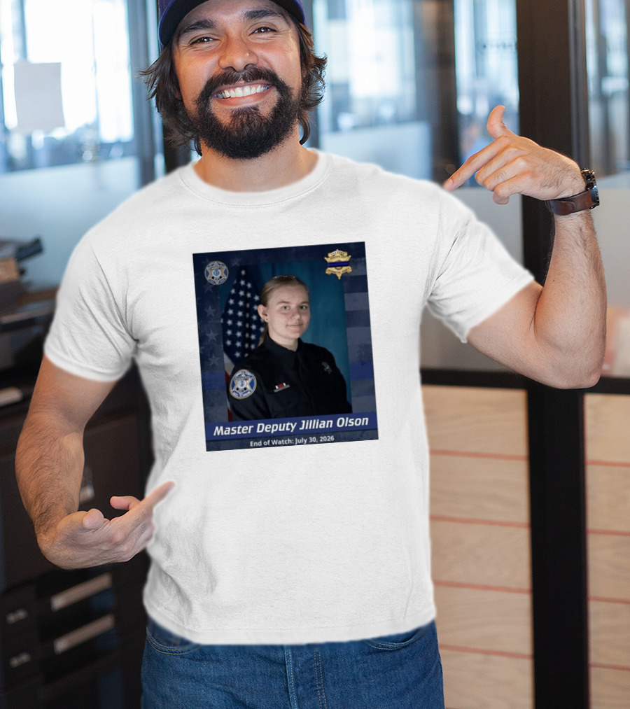 Master Deputy Jillian Olson End Of July 30 2026 Police T-Shirt