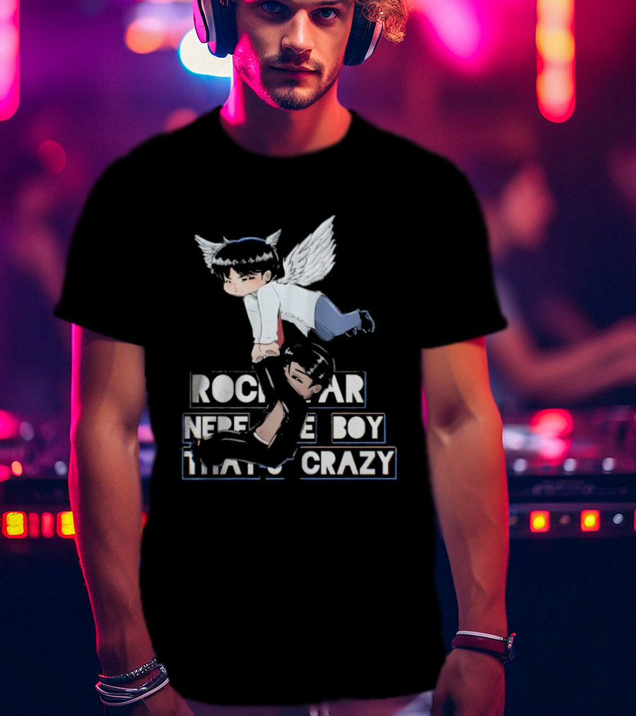 Rockstar Never The Boy That's Crazy T-Shirt