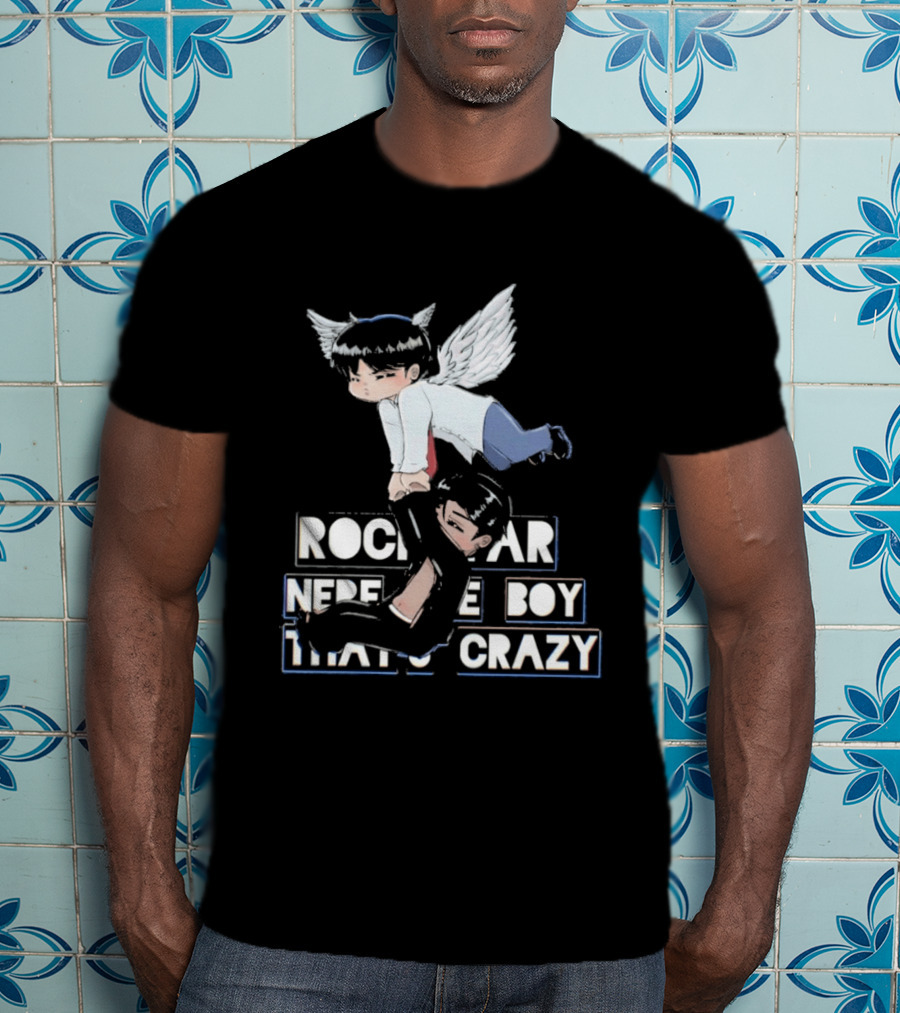 Rockstar Never The Boy That's Crazy T-Shirt