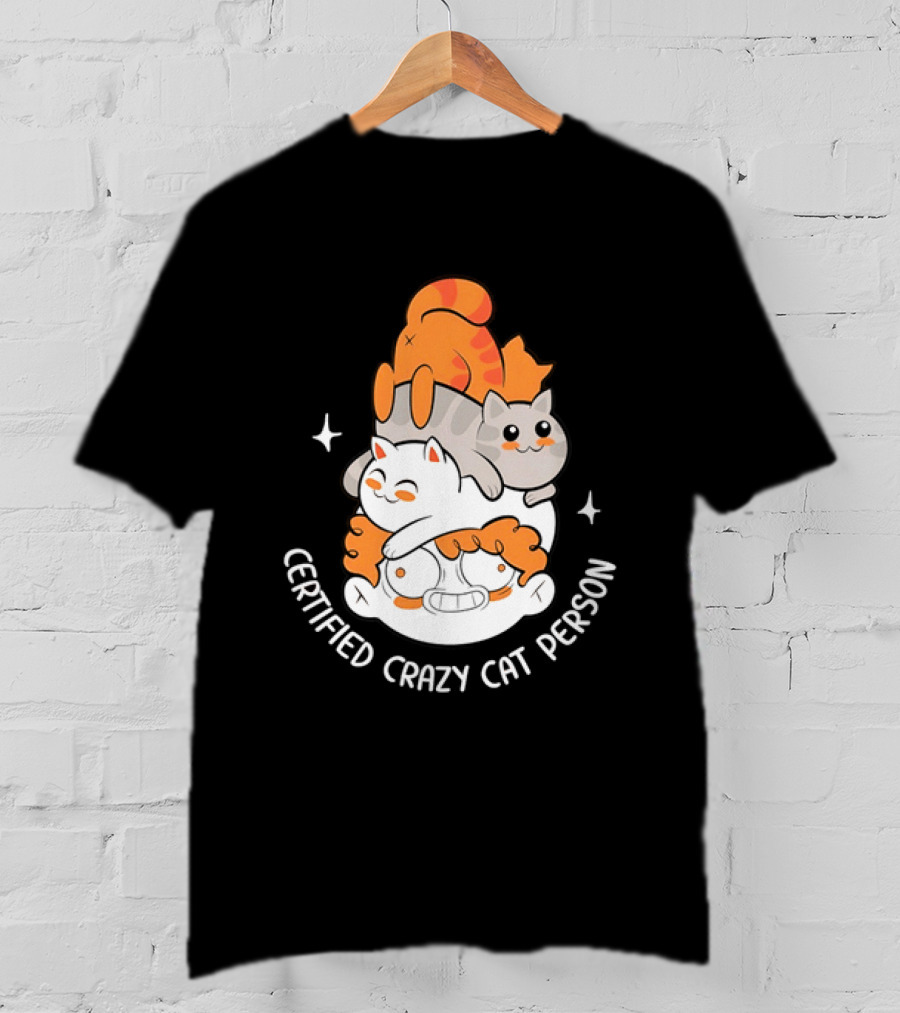Certified Crazy Cat Person Playful Cartoon Cats T-Shirt