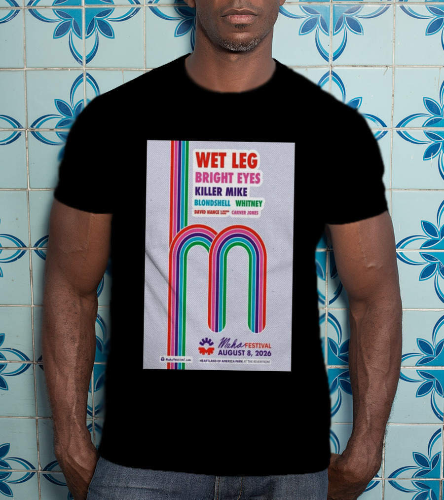 Wet Leg Bright Eyes Maha Festival Kansas City August 8 2026 Heartland Of America Park T-Shirt