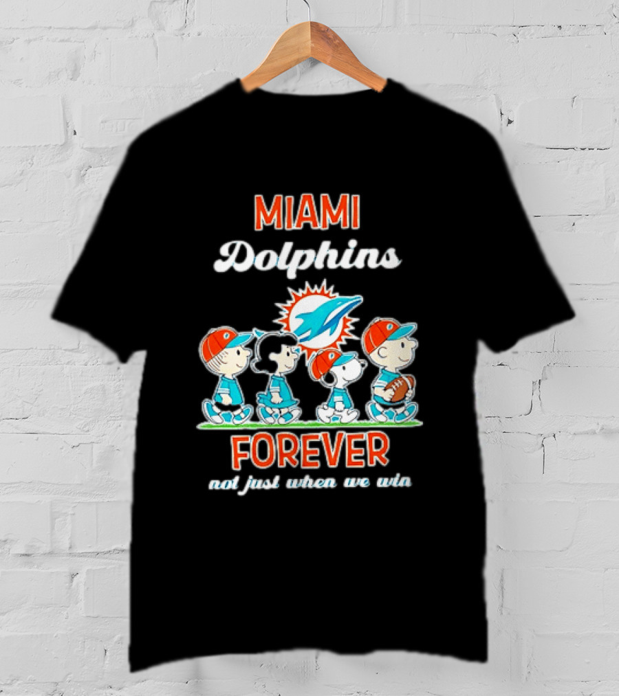 Miami Dolphins Peanuts Characters Forever Not Just When We Win T-Shirt