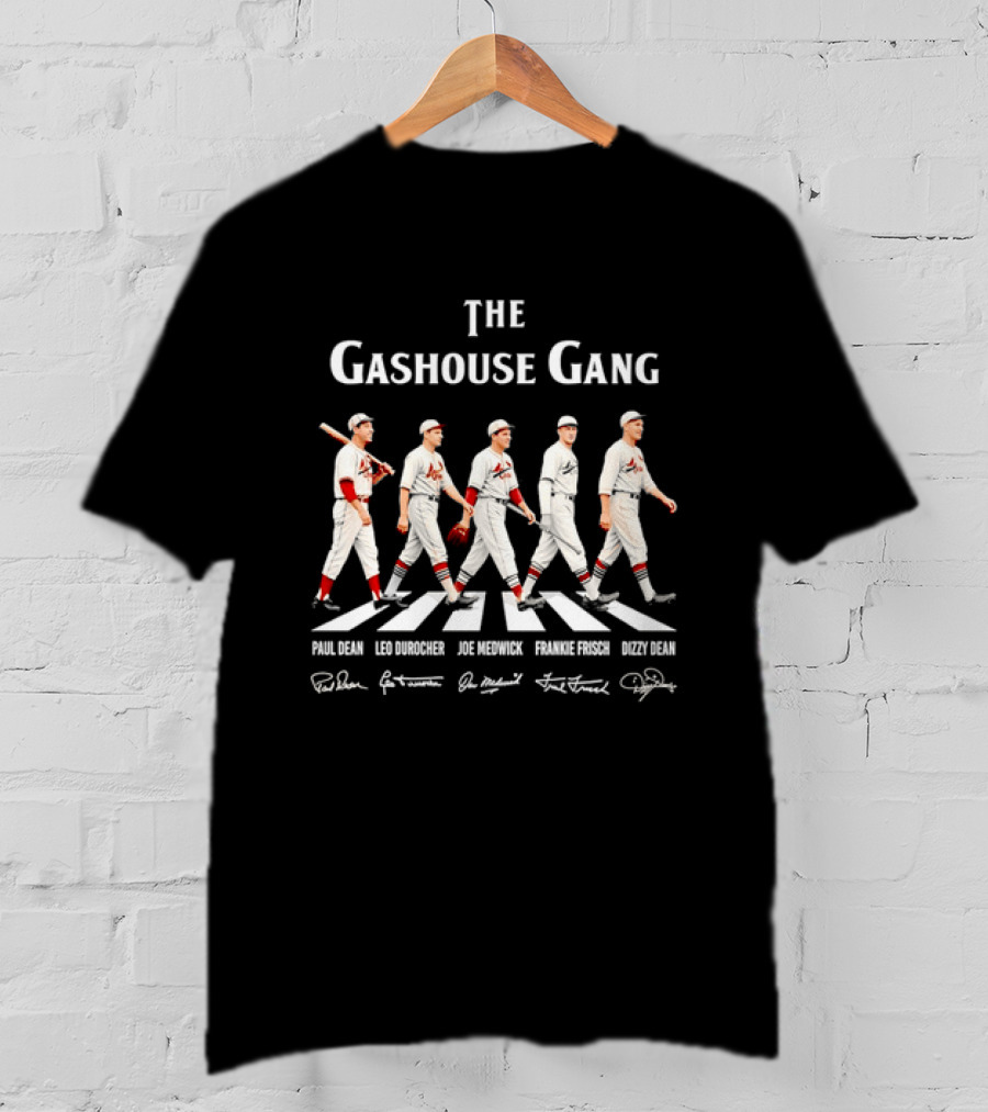 The Gashouse Gang St Louis Cardinals Legends Walking Across Paul Dean Leo Durocher Joe Medwick Frankie Frisch Dizzy Dean T-Shirt