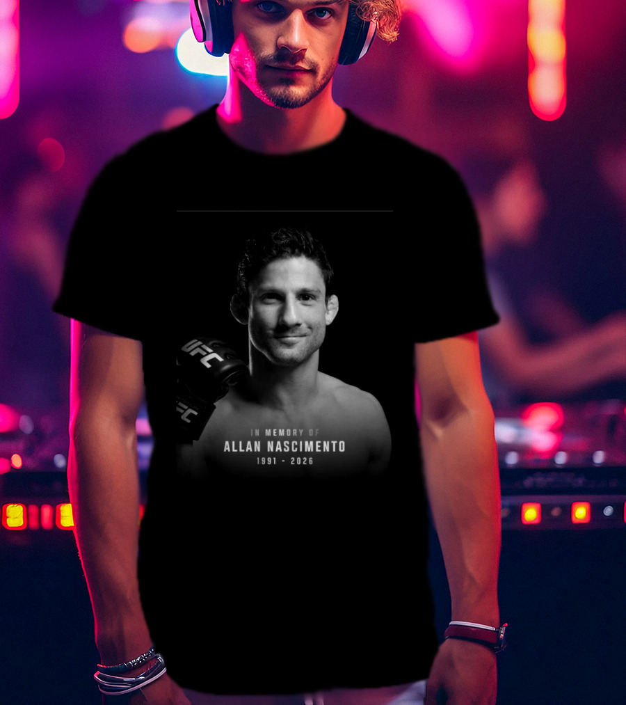 In Memory Of Allan Nascimento 1991 2026 UFC T-Shirt