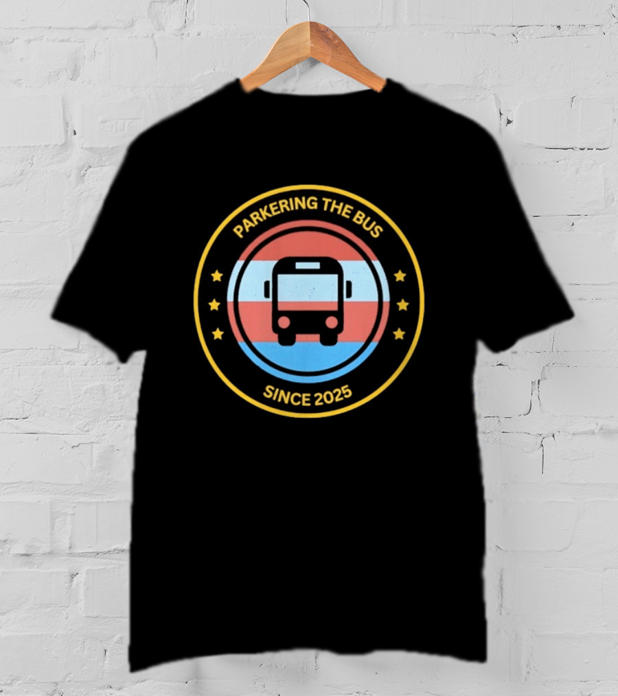 Parkering The Bus Since 2025 Badge Icon With Stars T-Shirt