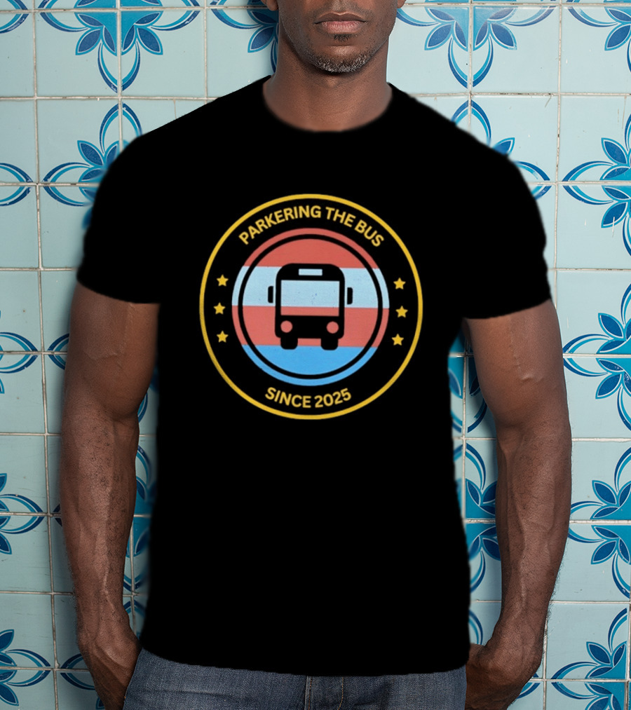 Parkering The Bus Since 2025 Badge Icon With Stars T-Shirt