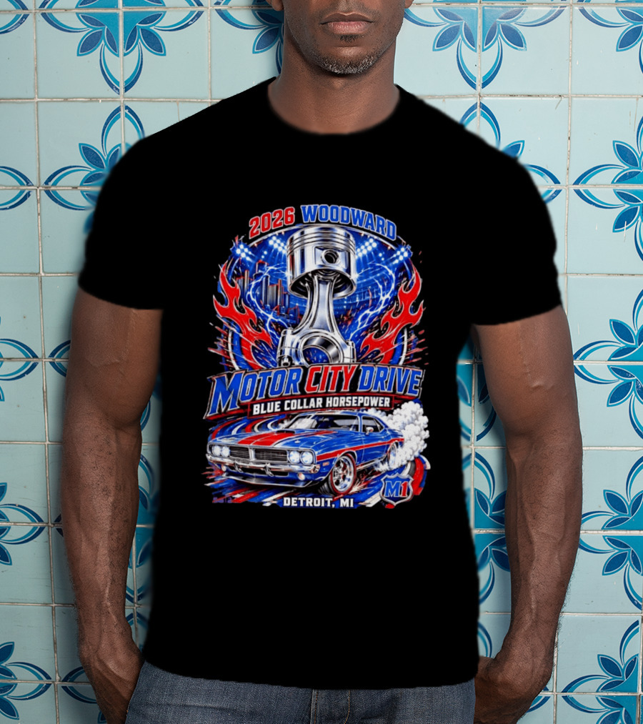 2026 Woodward Motor City Drive Blue Collar Horsepower Detroit MI M1 T-Shirt