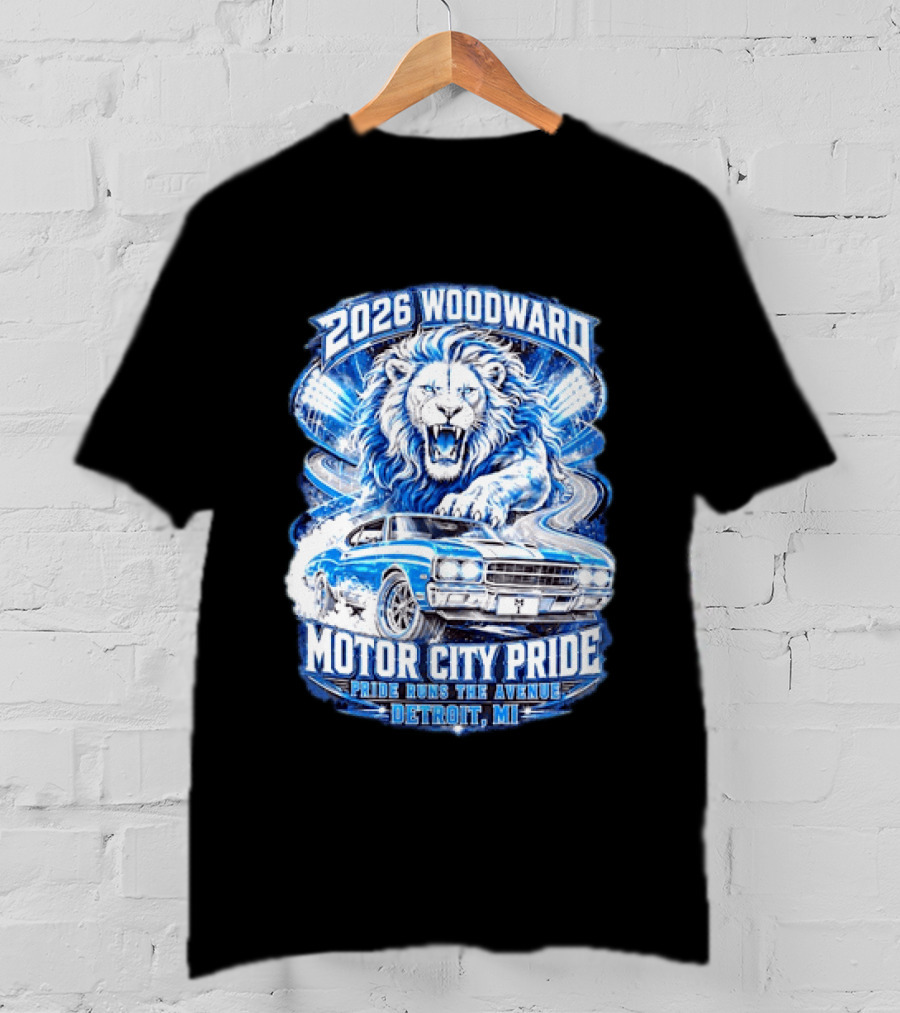 2026 Woodward Motor City Pride Lion And Classic Car Detroit MI Pride Runs The Avenue T-Shirt