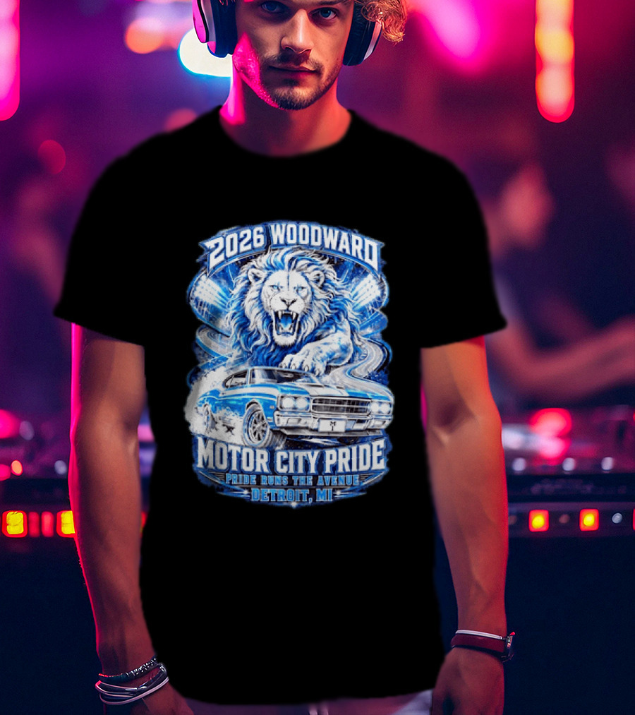 2026 Woodward Motor City Pride Lion And Classic Car Detroit MI Pride Runs The Avenue T-Shirt