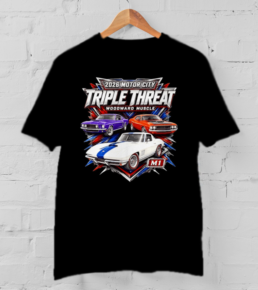 2026 Motor City Woodward Muscle Triple Threat M1 T-Shirt