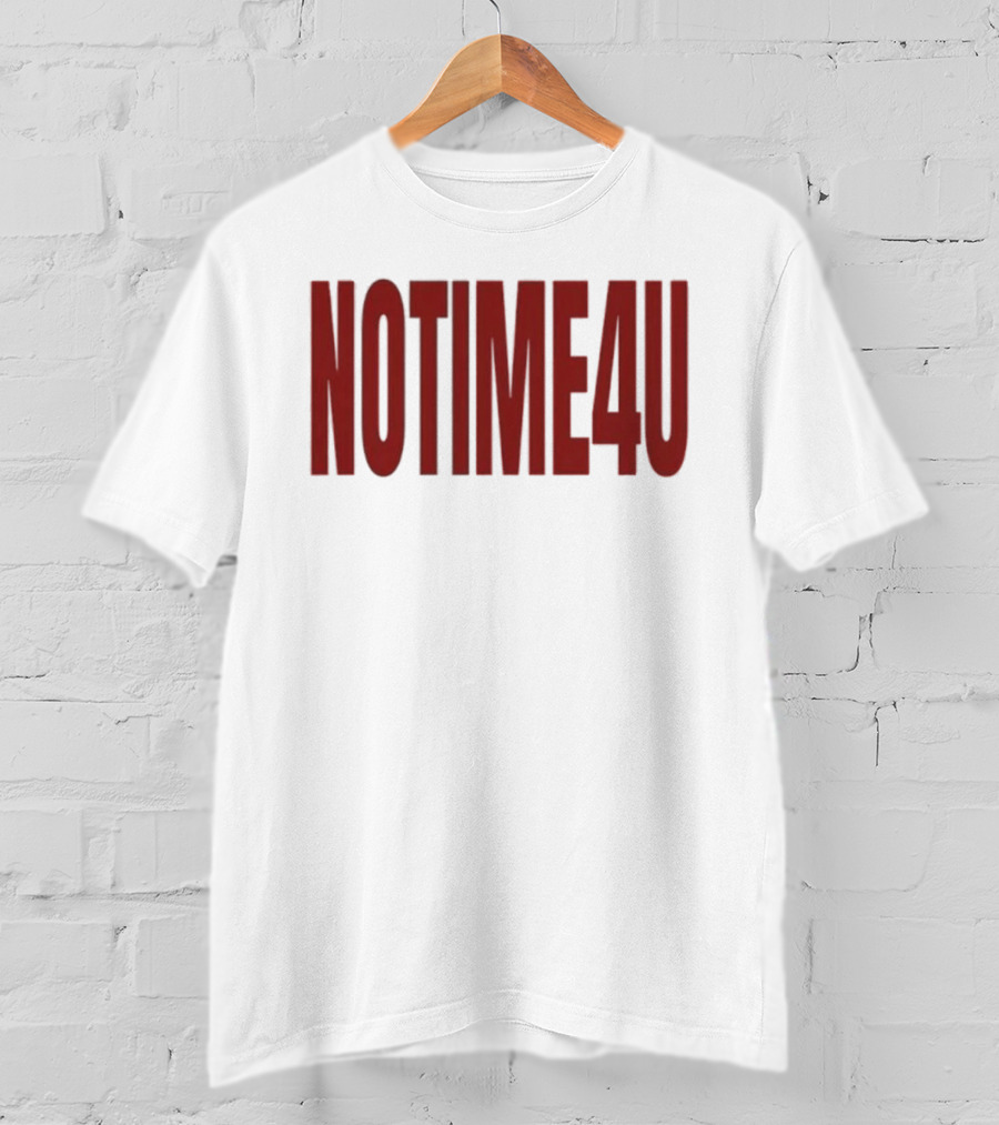 No Time 4 U Minimalist T-Shirt